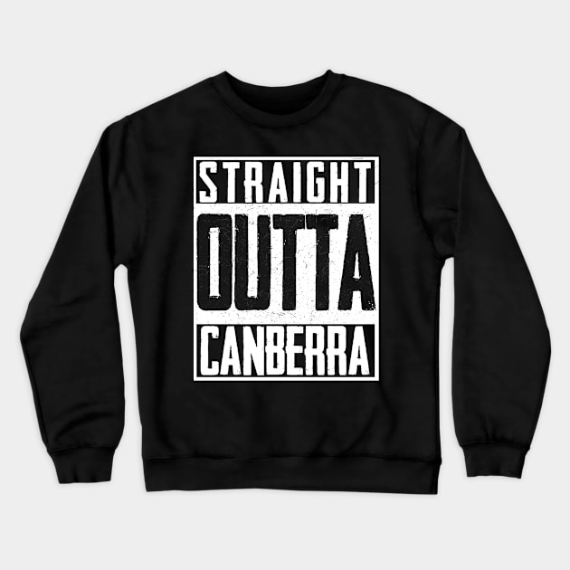 Straight Outta Canberra Australia Continent Crewneck Sweatshirt by magazin